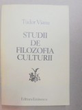 STUDII DE FILOZOFIA CULTURII-TUDOR VIANU BUCURESTI 1982