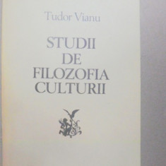 STUDII DE FILOZOFIA CULTURII-TUDOR VIANU BUCURESTI 1982