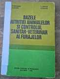 BAZELE NUTRITIEI ANIMALELOR SI CONTROLUL SANITAR-VETERINAR AL FURAJELOR-V. HATIEGANU SI ALTII