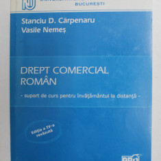 DREPT COMERCIAL ROMAN - SUPORT DE CURS PENTRU INVATAMANTUL LA DISTANTA de STANCIU D. CARPENARU si VASILE NEMES , ANII '2000 , PREZINTA INSEMNARI PE P