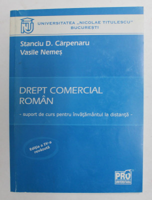 DREPT COMERCIAL ROMAN - SUPORT DE CURS PENTRU INVATAMANTUL LA DISTANTA de STANCIU D. CARPENARU si VASILE NEMES , ANII &amp;#039;2000 , PREZINTA INSEMNARI PE P foto