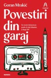 Povestiri din garaj Mrakić Goran Nemira carte fictiune roman paperback Timisoara anii '90