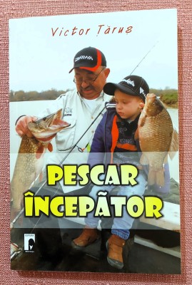 Pescar incepator. Editura Meditatii, 2015 - Victor Tarus foto