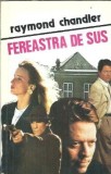 Fereastra de sus - Raymond Chandler