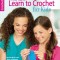 A Fun Way to Learn to Crochet for Kids