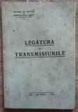 Legatura si transmisiunile - Gr. Nicolau, Octav. Rauta// 1940