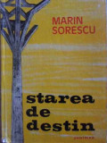 STAREA DE DESTIN-MARIN SORESCU
