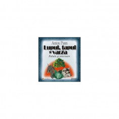 Lupul, țapul și varza. Fabule și istorioare - Paperback - Anton Pann - Gramar