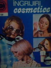 Ileana Iliescu - Ingrijiri cosmetice (Editia: 1980) foto