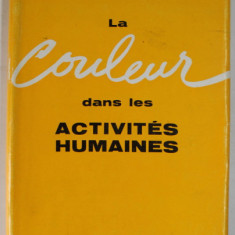 LA COULEUR DANS LES ACTIVITES HUMAINES par MAURICE DERIBERE , 1959