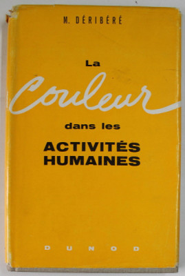 LA COULEUR DANS LES ACTIVITES HUMAINES par MAURICE DERIBERE , 1959 foto