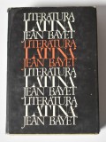 Jean Bayet - Literatura Latină - Univers, București 1972 - 846 pagini