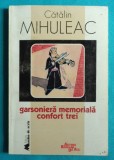 Catalin Mihuleac &ndash; Garsoniera memoriala confort trei ( prima editie )