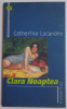 CLARA NOAPTEA de CATHERINE LOCANDRO , 2006
