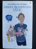 Ghidul proaspatului tatic- Pierre Antilogus, Jean-Louis Festjens