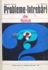 Probleme-intrebari de fizica - 1972 - Margareta Ailincai ($S88), Didactica si Pedagogica