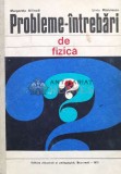 Cumpara ieftin Probleme-intrebari de fizica - 1972 - Margareta Ailincai ($S88), Didactica si Pedagogica