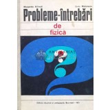 Probleme-intrebari de fizica - 1972 - Margareta Ailincai ($S88)