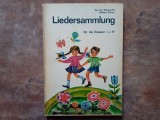 Culegere de c&acirc;ntece pentru clasele I-IV -HERMINE KOLASSOVITS, WILHELM STIRNER ,1978 ( Lb. Germana)