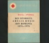 DIN ISTORICUL CRUCII ROȘII DIN ROM&Acirc;NIA 1876-1976 - SOCIETATEA DE CRUCE ROȘIE DIN RSR