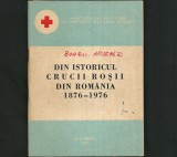 DIN ISTORICUL CRUCII ROȘII DIN ROM&Acirc;NIA 1876-1976 - SOCIETATEA DE CRUCE ROȘIE DIN RSR