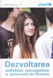Dezvoltarea abilitatilor noncognitive la adolescentii din Romania