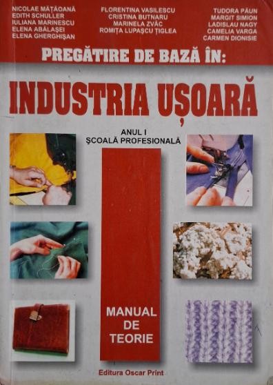 Pregatire de baza in industria usoara. Textile &ndash; pielarie. Manual pentru scoala profesionala. Anul I (putin uzata)