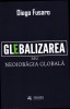 AS - DIEGO FUSARO - GLEBALIZAREA SAU NEOIOBĂGIA GLOBALĂ