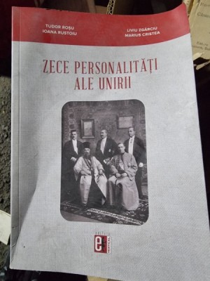 ZECE PERSONALITATI ALE UNIRII - TUDOR ROSU, LIVIU ZGARCIU, IOANA RUSTOIU, MARIUS CRISTEA foto