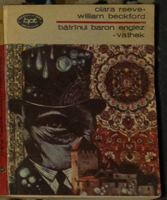 Clara Reeve - Batranul baron englez - Vathek foto