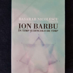 Ion Barbu in timp si dincolo de timp – Basarab Nicolescu