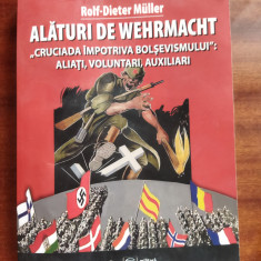 Alaturi de Wehrmacht Cruciada impotriva Bolsevismului, Rolf-Dieter Muller