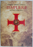 Templierii. Istorie si mistere &ndash; Cristian Tiberiu Popescu