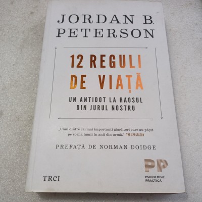 12 REGULI DE VIATA-JORDAN B.PETERSON-2018 S4. foto