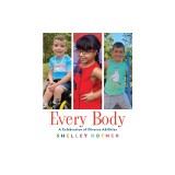 Every Body: A Celebration of Diverse Abilities
