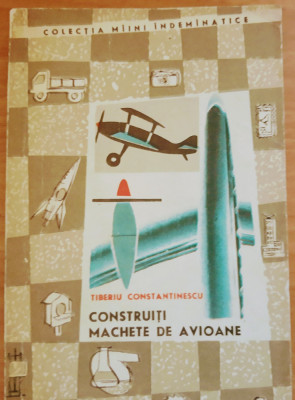 Construiți machete de avioane - Tiberiu Constantinescu foto