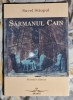 Sarmanul Cain - Savel Stiopul Contine dedicatie , data si semnatura autorului