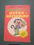 Intamplarile lui Motan Nazdravan - Adrian Andronic, Ed. Sport turism , 1983