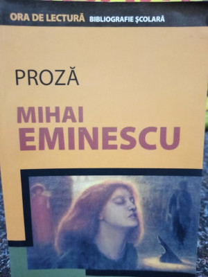 Mihai Eminescu - Proza (2006) foto