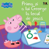 Peppa Pig: Prima zi a lui George la locul de joacă - Neville Astley și Mark Baker