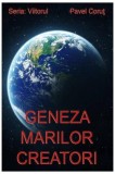 Geneza marilor creatori - Roman - Pavel Coruț - Seria Viitorul - Paperback