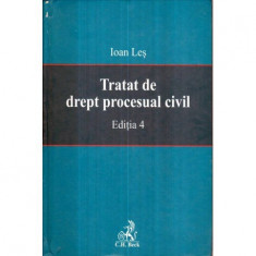 Ioan Les - Tratat de drept procesual civil - Editia 4 - 122074