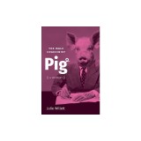 The Male Chauvinist Pig: A History