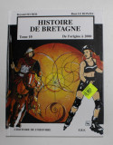 HISTOIRE DE BRETAGNE , DE L &#039; ORIGINE A 2000 , TOME X par REYNALD SANCHEZ et REME LE HONZEC , 2002