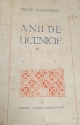 ANII DE UCENICIE MIHAIL SADOVEANU foto
