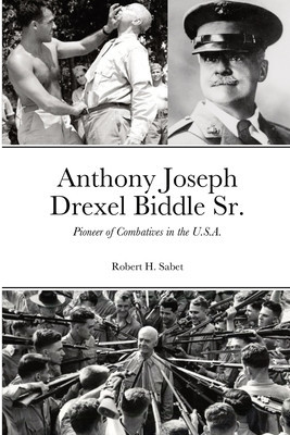 Anthony Joseph Drexel Biddle Sr.: Pioneer of Combatives in the U.S.A. foto