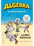 Cumpara ieftin Algebra in benzi desenate/Larry Gonick