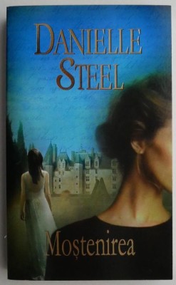 Mostenirea &amp;ndash; Danielle Steel foto