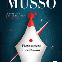 Viata secreta a scriitorilor | Guillaume Musso