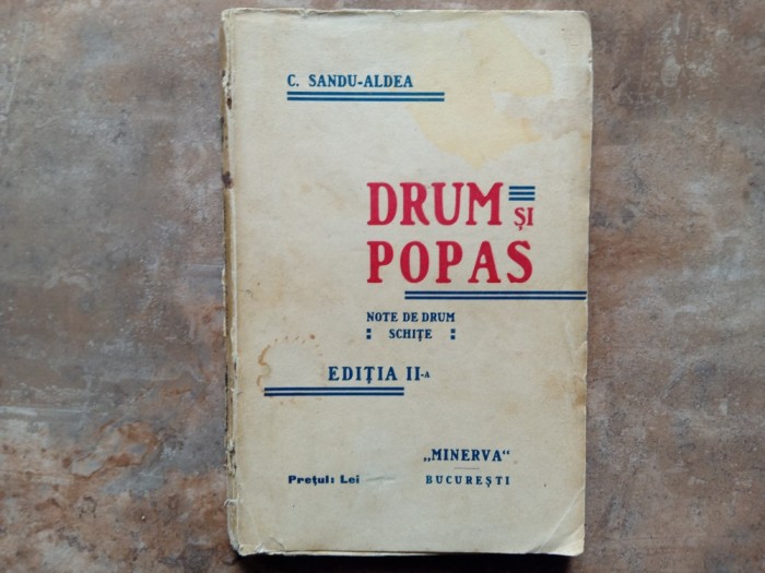 DRUM SI POPAS , NOTE DE DRUM , ED. a II a de C. SANDU ALDEA , 1908